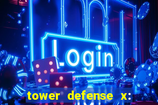 tower defense x: beta codes